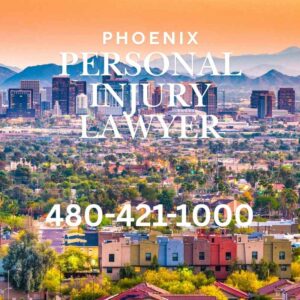 Phoenix Personal Injury Lawyer